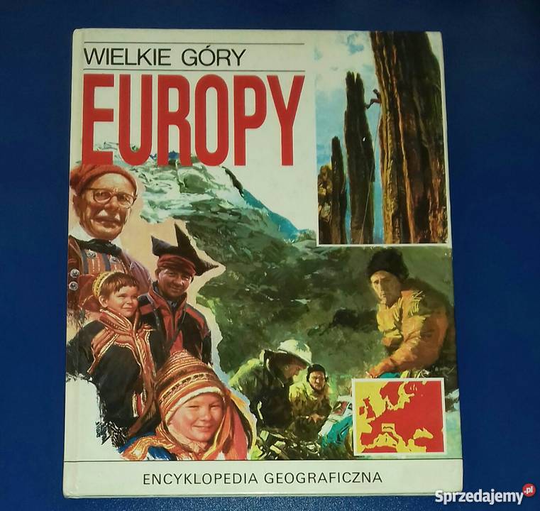 Wielkie Góry Europy - Encyklopedia Geograficzna