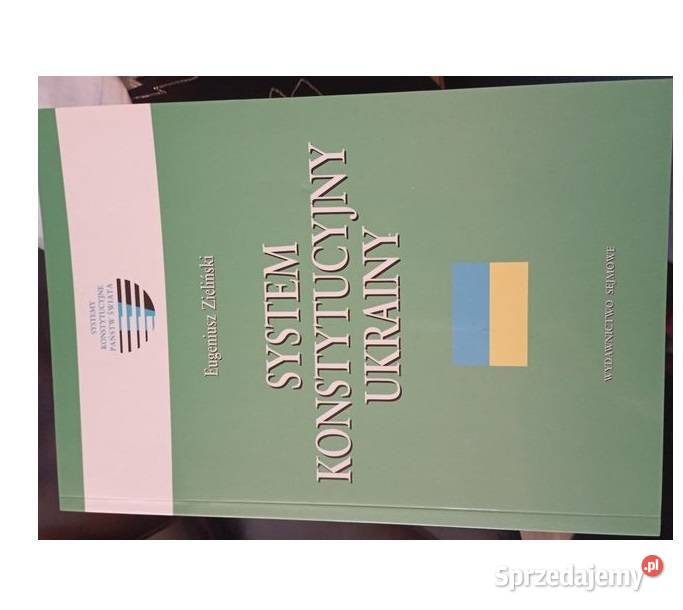 System konstytucyjny Ukrainy Eugeniusz Zieliński historia, archeologia Książki naukowe i popularnonaukowe świętokrzyskie