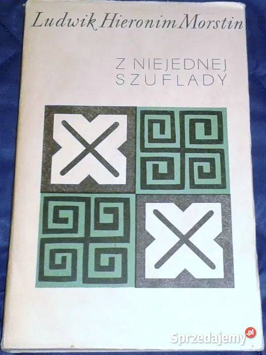 Z niejednej szuflady Ludwik Hieronim Morstin Chełm sprzedam