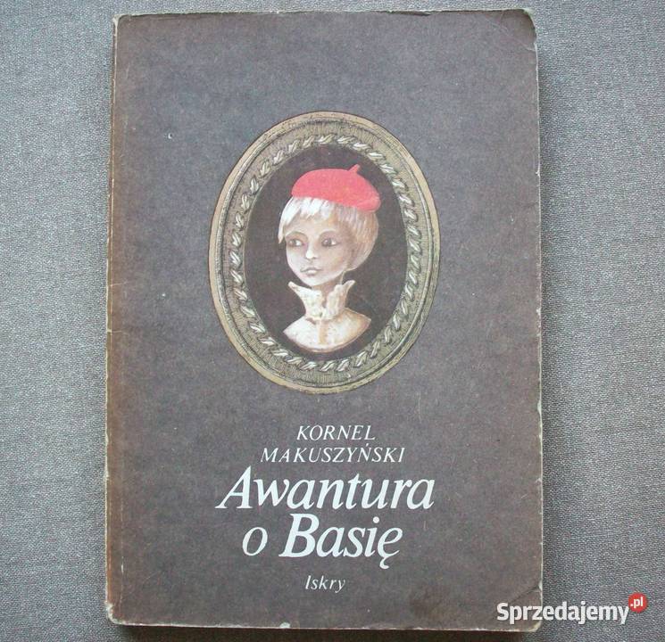 Awantura o Basię, Kornel Makuszyński, 1985.