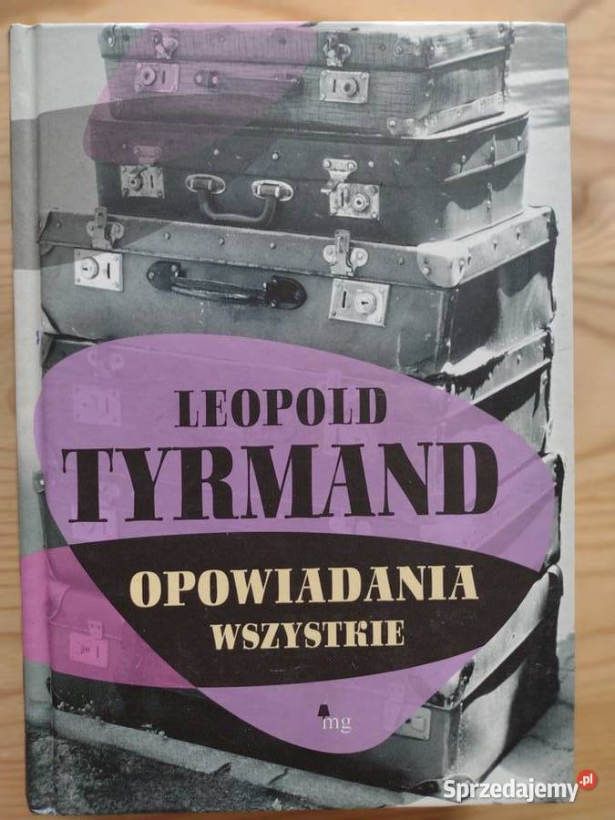 Leopold Tyrmand Opowiadania wszystkie Warszawa sprzedam