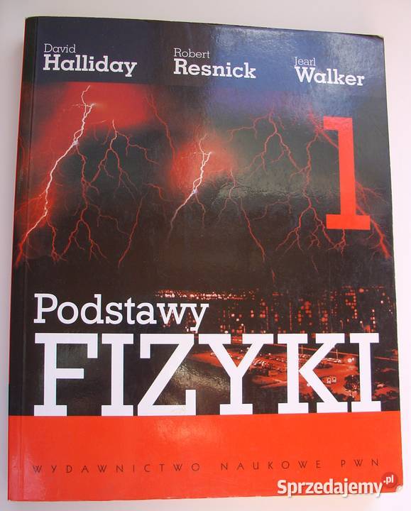 Podstawy fizyki Tom 1 David Halliday Jearl tradycyjny podręcznik Łódź
