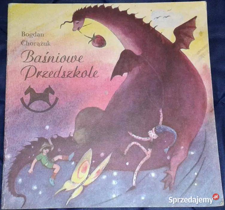 Baśniowe Przedszkole Bogdan Chorążuk