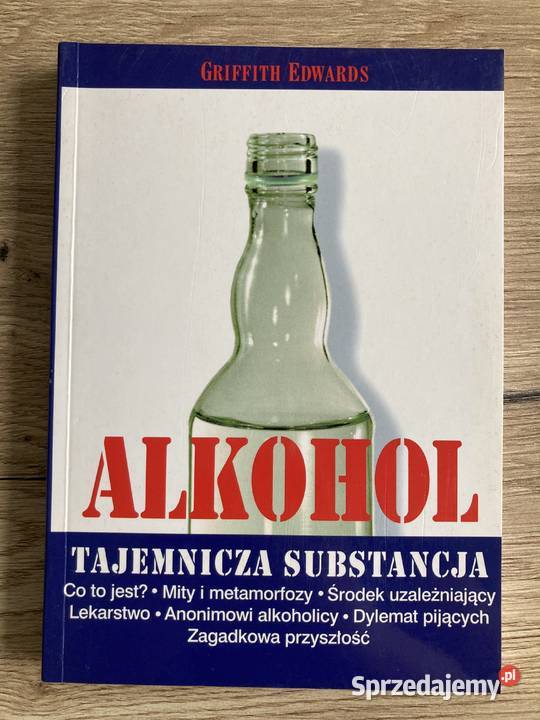 Alkohol Tajemnicza substancja Griffith Edwards Strupiechów