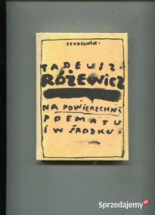 Na powierzchni poematu i w środku Różewicz