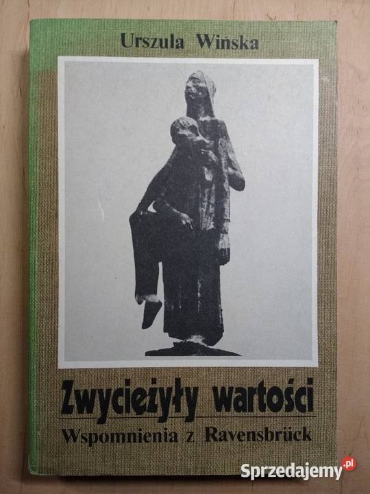 Zwyciężyły wartości Wspomnienia z Ravensbrck U Gdańsk