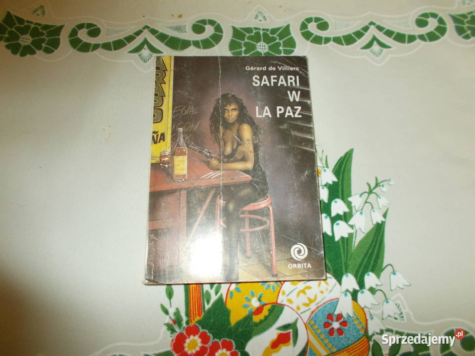Gerard de Villiers Safari w La Paz Głubczyce sprzedam