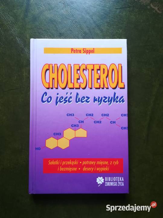 Cholesterol Co jeść bez ryzyka Petra Sippel 2003 twarda Kręćkowo