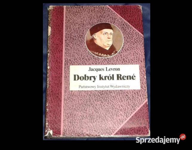 król Rene Jacques Levron twarda z obwolutą Chełm