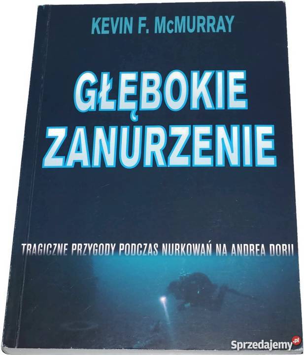 GŁĘBOKIE ZANURZENIE MCMURRAY F KEVIN Książki i Podręczniki Koszalin