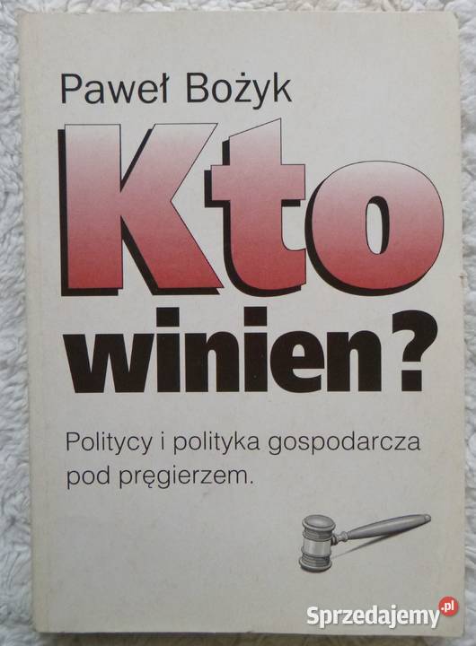 Kto winien Paweł Bożyk ISBN 8322004222 Warszawa