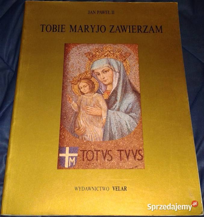 Tobie Maryjo Zawierzam Jan Paweł II Część 2 Chełm sprzedam