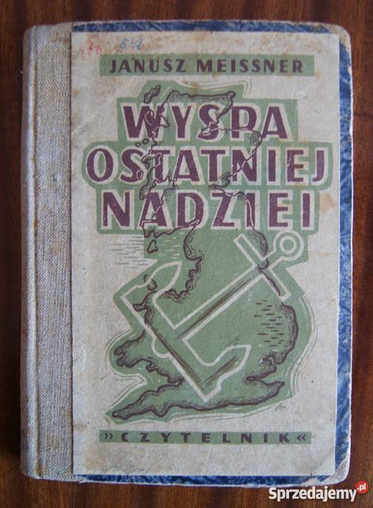 Janusz Meissner Wyspa ostatniej nadziei 1947 Rok wydania 1947