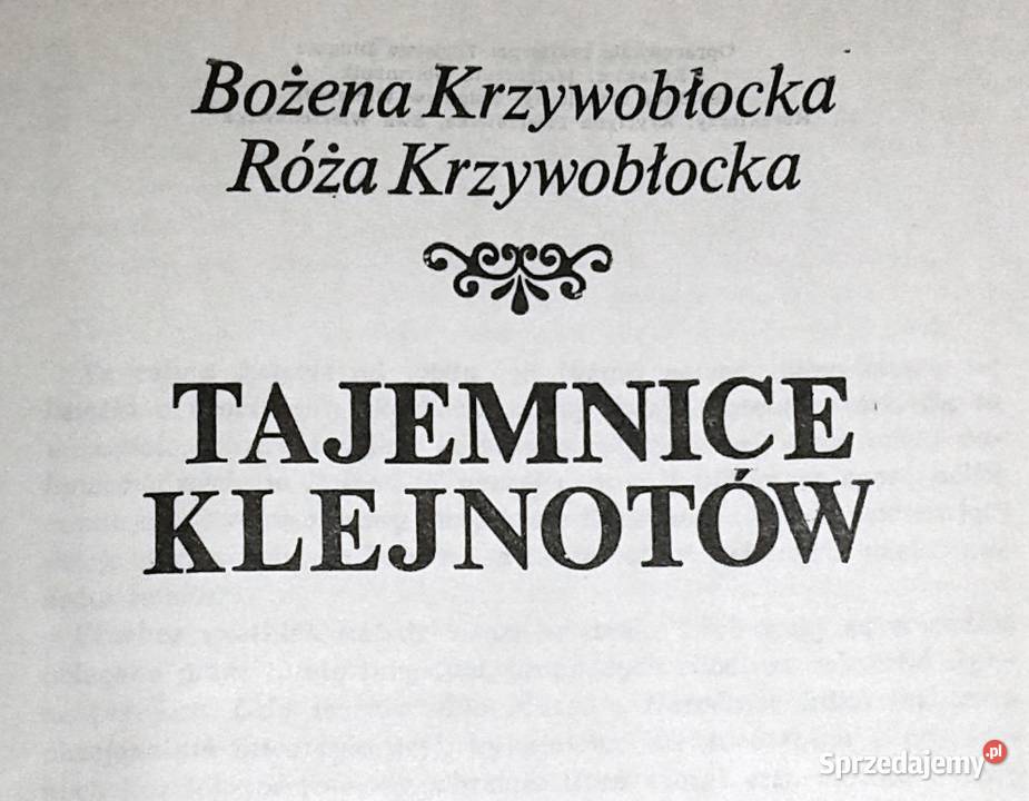 Tajemnice klejnotów Bożena i Róża Krzywobłocka Pozostałe Chełm sprzedam