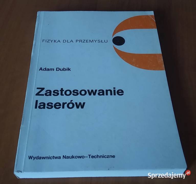 Zastosowanie laserów Adam Dubik Rok wydania 1991 Gdańsk