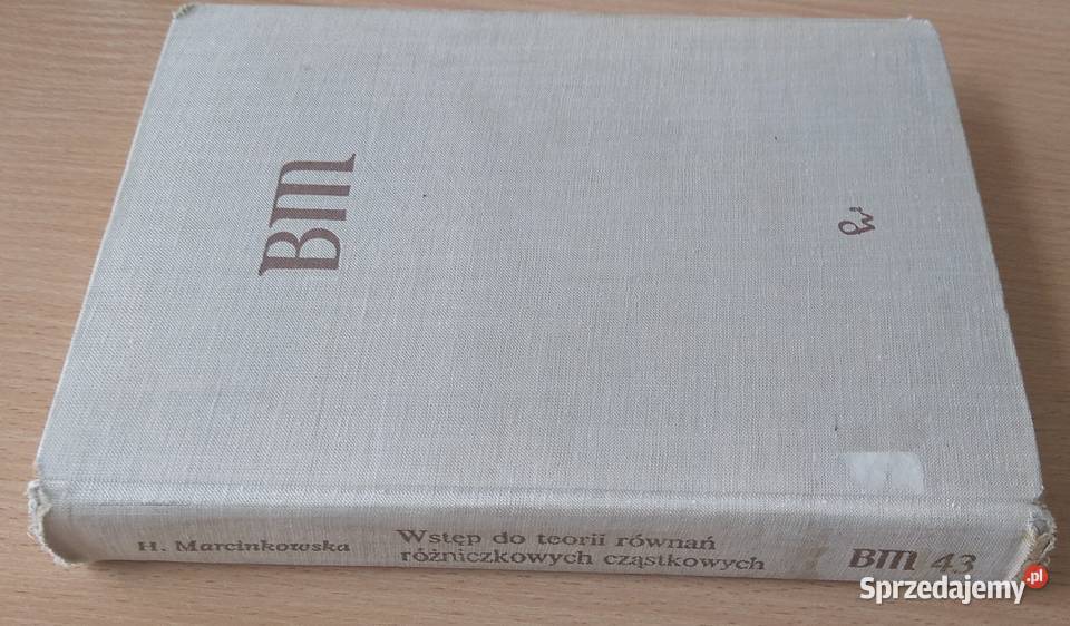 Wstęp do teorii równań różniczkowych cząstkowych Rok wydania 1972 Gdańsk