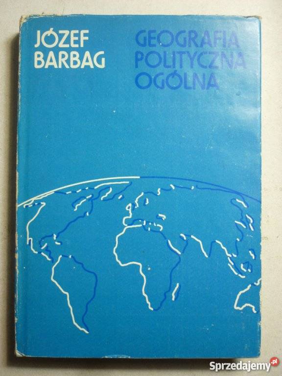 GEOGRAFIA POLITYCZNA OGÓLNA BARBAG JÓZEF geografia, geologia, turystyka Ustka sprzedam
