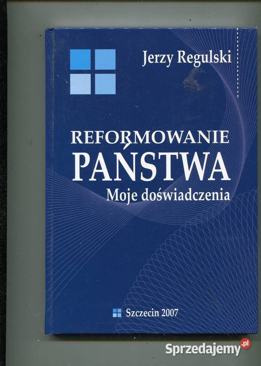 Reformowanie państwa Moje doświadczenia Jerzy Szczecin