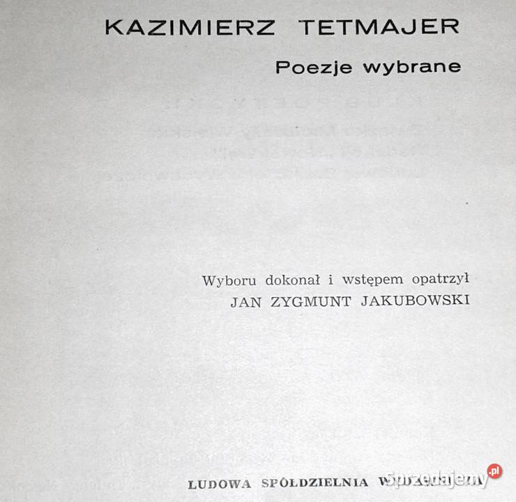 Poezje wybrane Kazimierz Tetmajer Rok wydania 1969 lubelskie