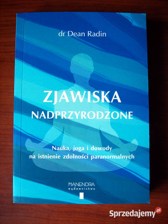 Zjawiska nadprzyrodzone dr Dean Radin Joga Kielce