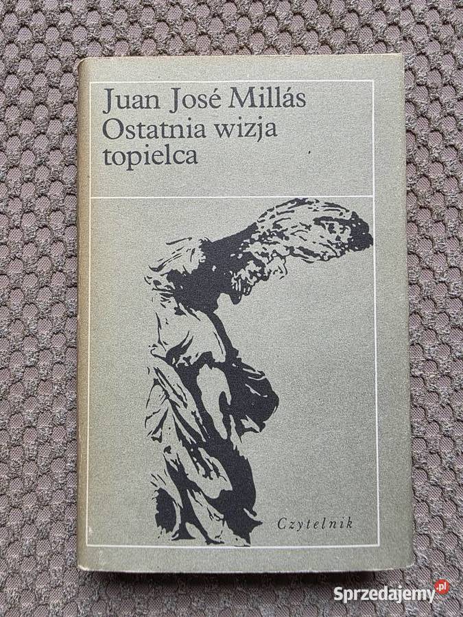 Juan Jos Mills Ostatnia wizja topielca twarda z obwolutą Kraków