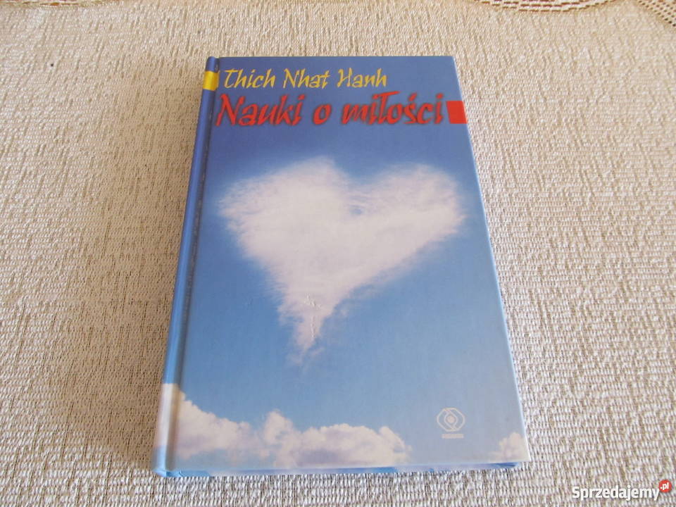 Nauki o miłości Thich Nhat Hahn Wałbrzych sprzedam