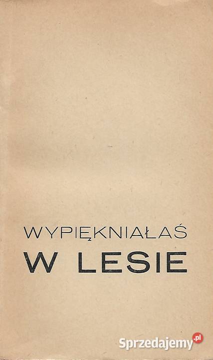 Wypiękniałaś w lesie W Machejek
