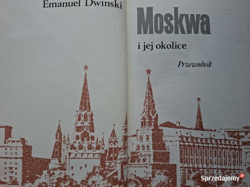 Moskwa i jej Emanuel Dwinski przewodnik Rok wydania 1983