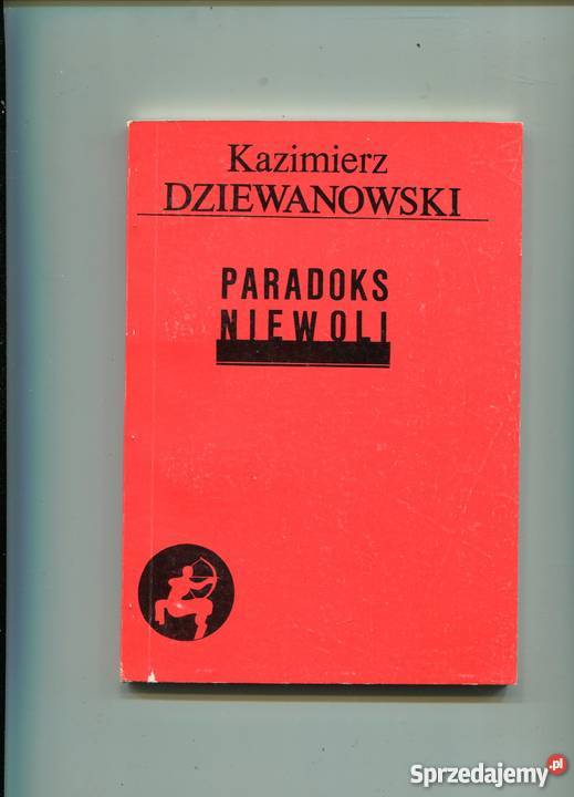 Paradoks niewoli Kazimierz Dziewanowski Szczecin sprzedam
