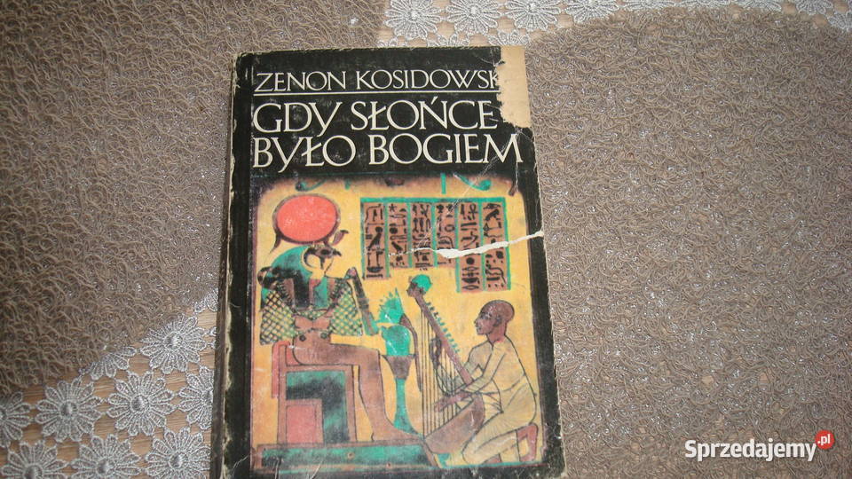 Gdy słońce było bogiem Kosidowski js Proza i poezja