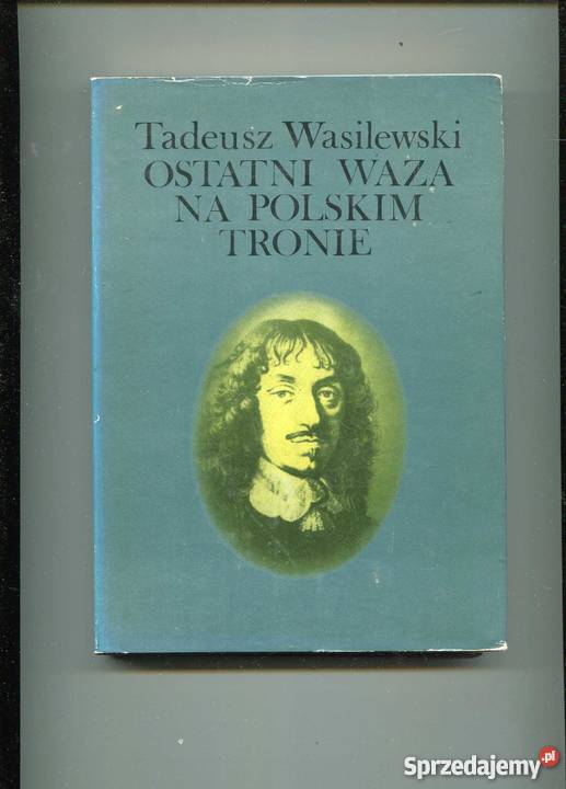 Ostatni Waza na polskim tronie