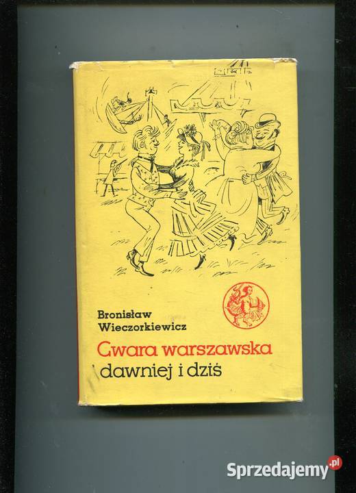Gwara warszawska dawniej i dziś Bronisław Pozostałe Szczecin