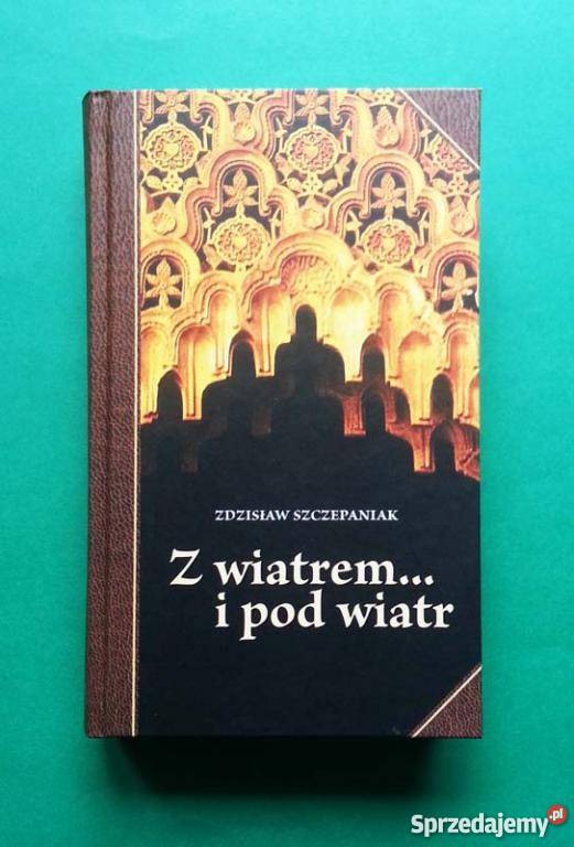 Z wiatrem i pod wiatr Szczepaniak Zdzisław FA zachodniopomorskie Goleniów