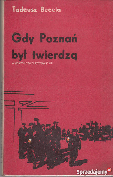 02049 GDY POZNAŃ BYŁ TWIERDZĄ OPOWIEŚĆ O Czyrna