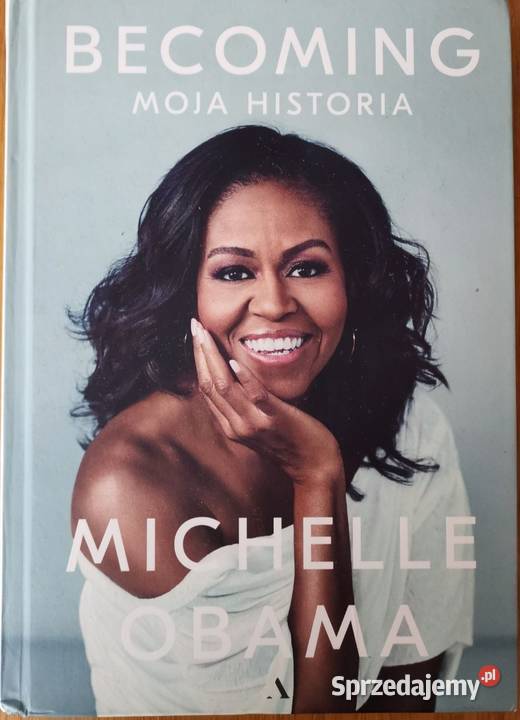 BECOMING - Michelle Obama - Moja Historia