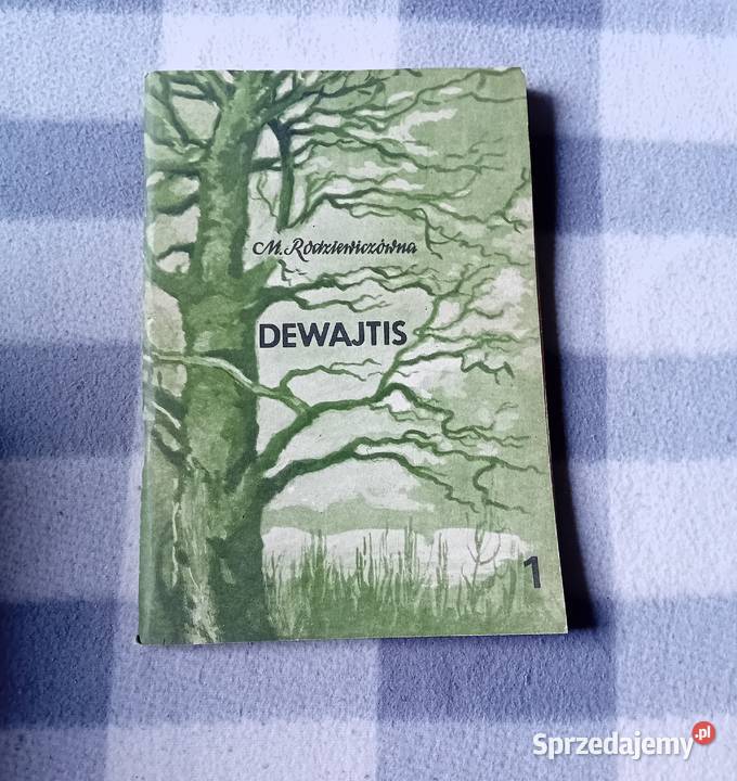 Maria Rodziewiczówna Dewajtis zeszyt 1 z 2 KiW Koźminek