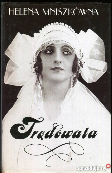TRĘDOWATA TOM 1 MNISZKÓWNA HELENA Rok wydania 1997 mazowieckie Ostrołęka