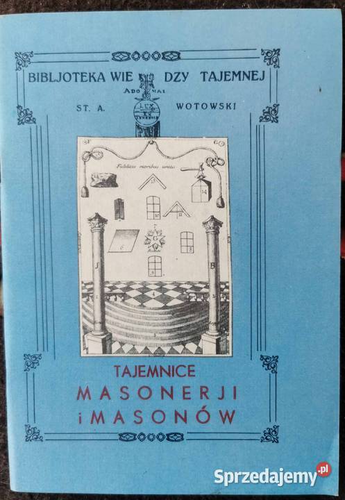 Tajemnice Masonerji i Masonów St A Wotowski Pozostałe Lędziny sprzedam