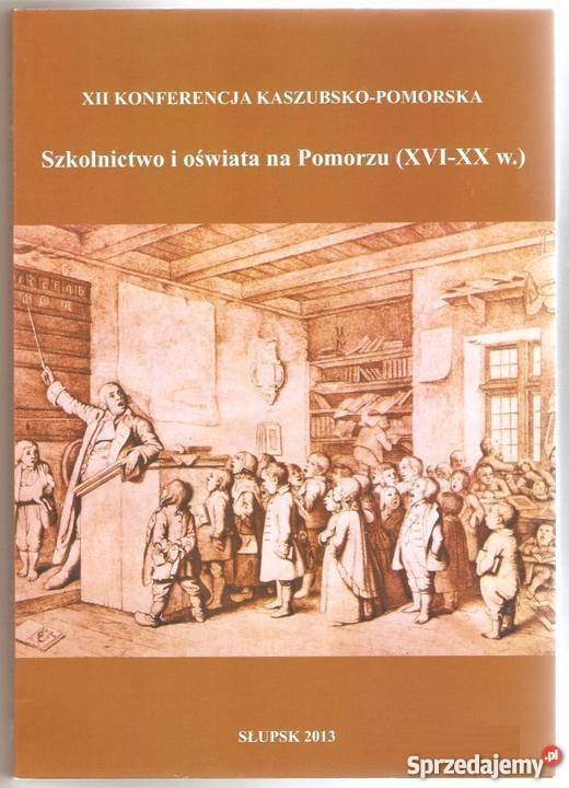 Konferencja XII Kaszubsko Pomorska Rok wydania 2013 sprzedam