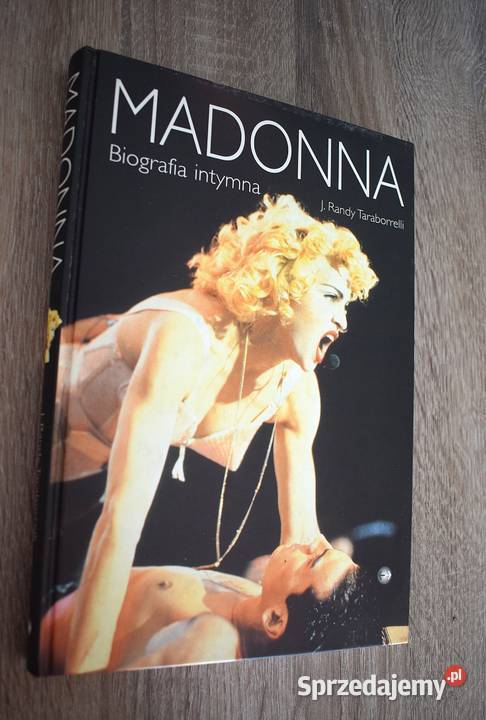 Madonna Biografia intymna J Randy Taraborrelli Pozostałe Chełmno sprzedam