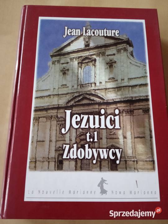 Jezuici t. 1 Zdobywcy Jean Lacouture