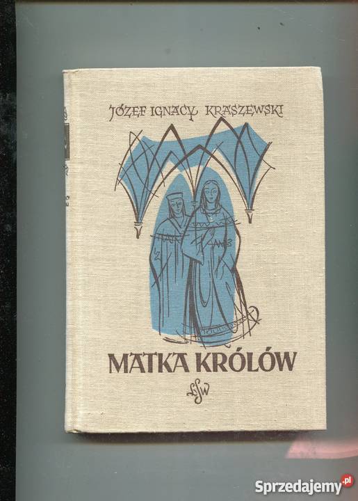 Matka królów Kraszewski Szczecin