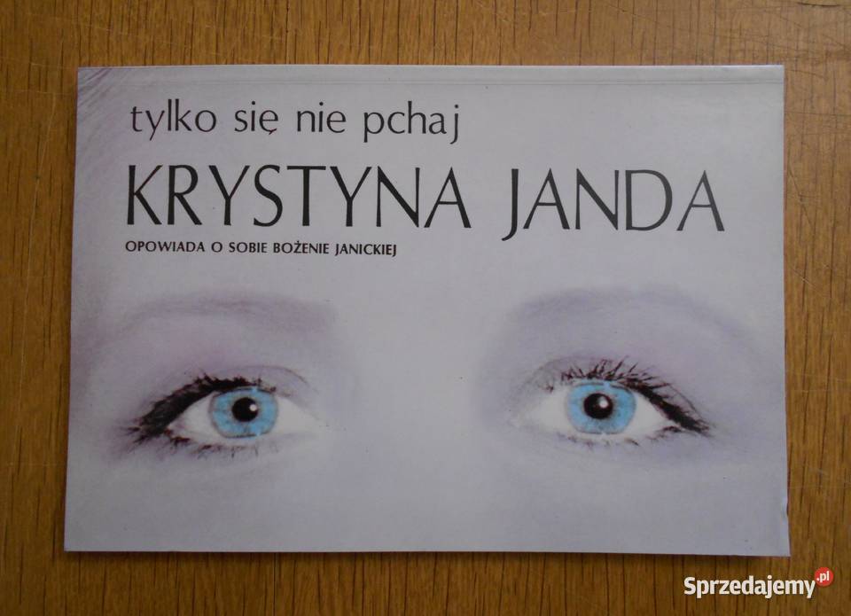 Krystyna Janda się nie pchaj