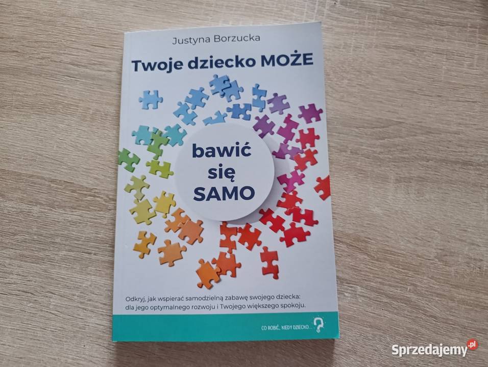 Twoje dziecko Może bawić się samo Justyna Kwidzyn sprzedam