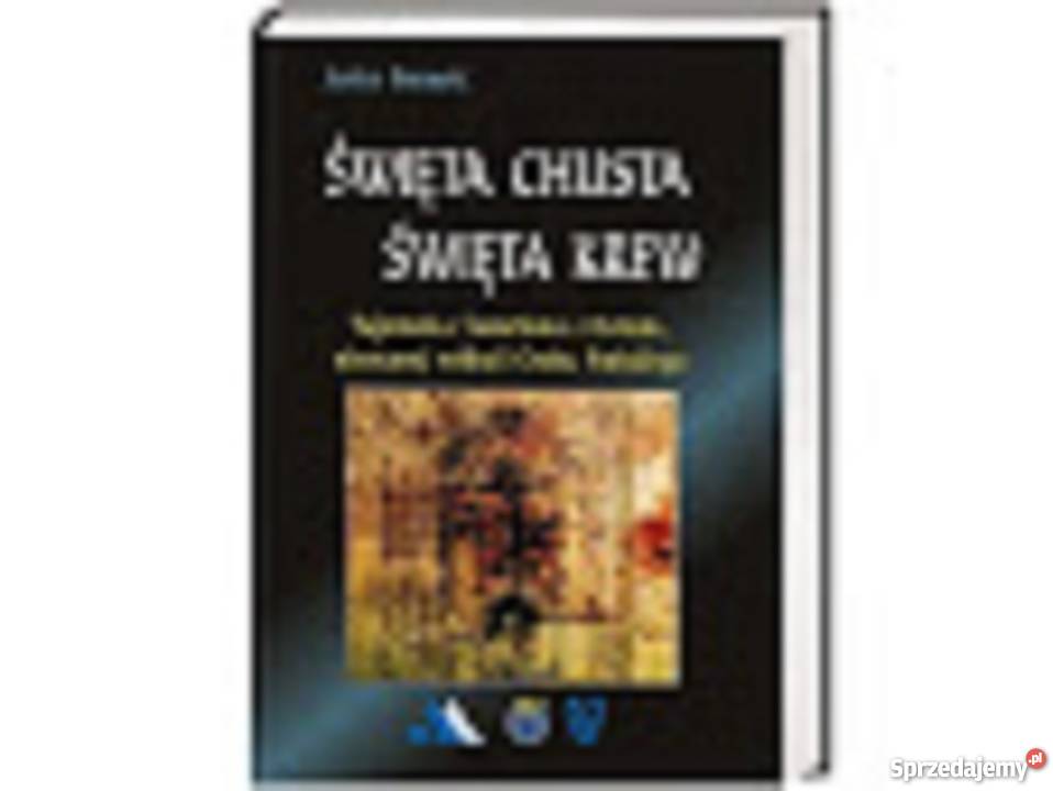Święta Chusta Święta krew Janice Bennett religioznawstwo, nauki teologiczne śląskie Kobielice sprzedam