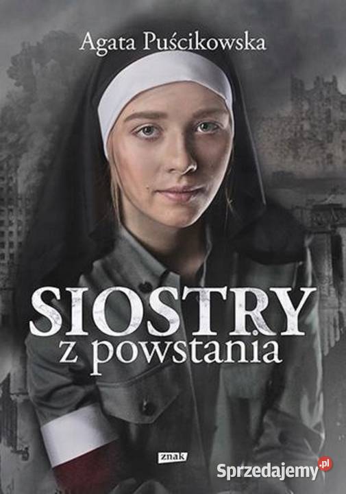 Siostry z powstania Agata Puścikowska kujawsko-pomorskie Kruszwica