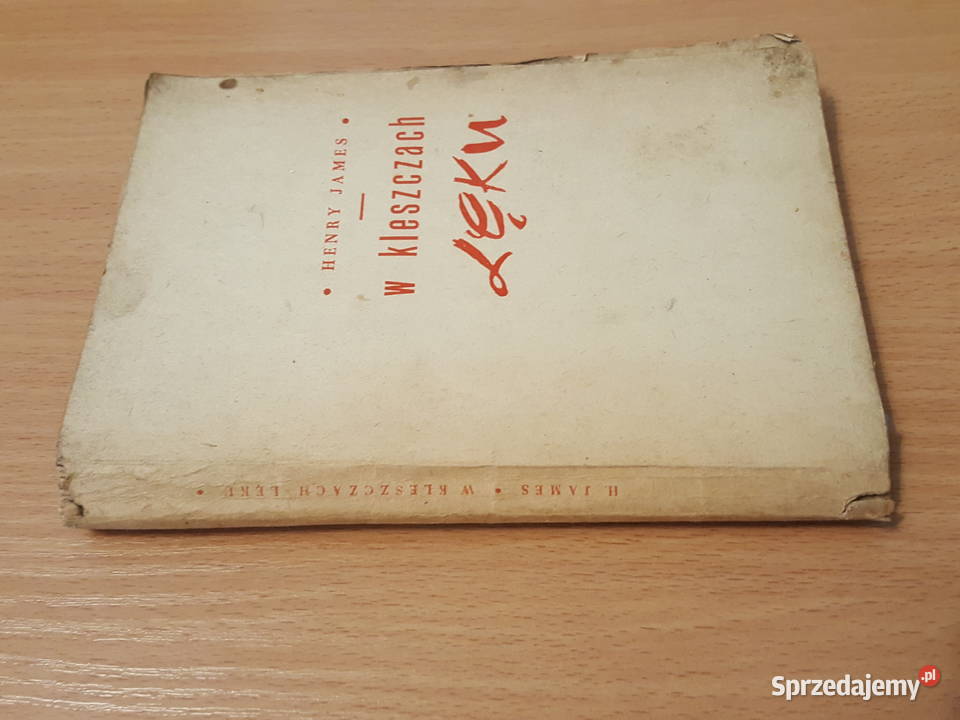 KSIĄŻKA W kleszczach lęku Henry James powieść o Proza i poezja wielkopolskie Złotniki