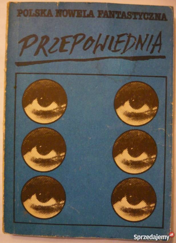 POLSKA NOWELA FANTASTYCZNA PRZEPOWIEDNIA TOM 6 wielkopolskie Piła