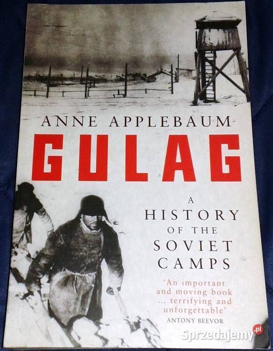 Gulag A History of the Soviet Camps Anne