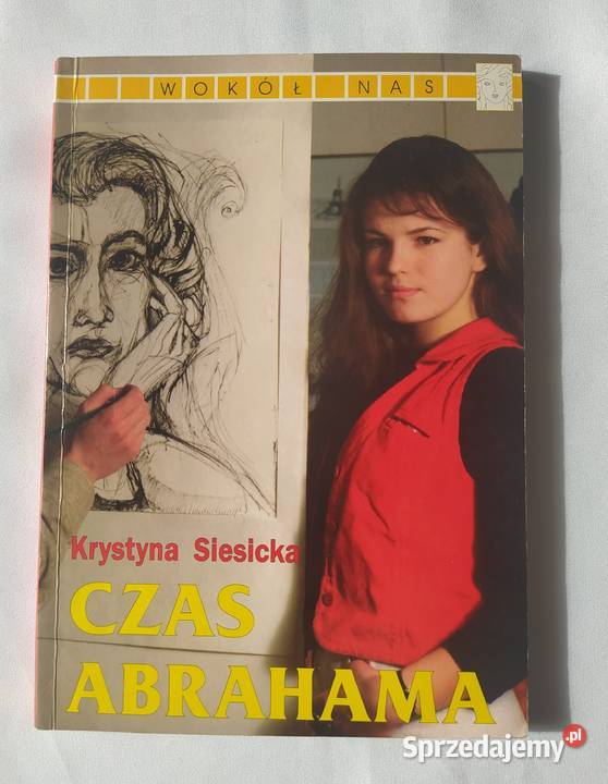 CZAS ABRAHAMA Krystyna Siesicka literatura piękna - proza polska podlaskie Hajnówka